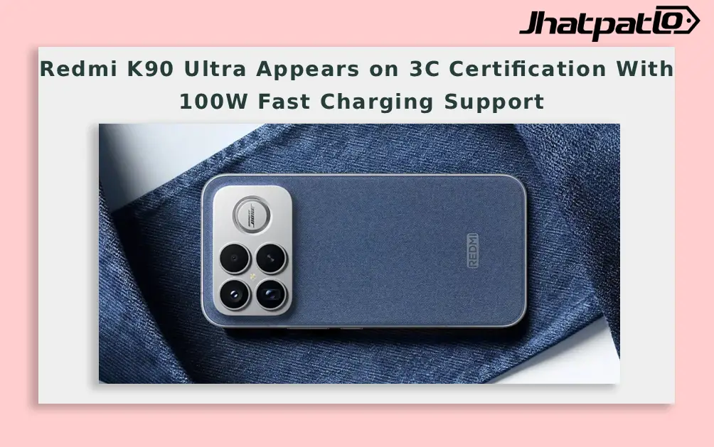  Redmi K90 Ultra Appears on 3C Certification With 100W Charging